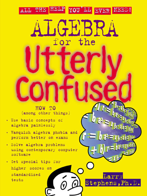 Title details for Algebra for the Utterly Confused by Larry J. Stephens - Available